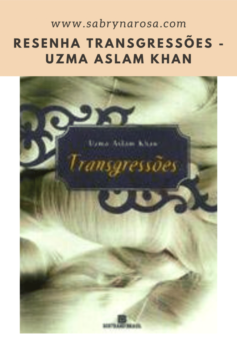 [Resenha] Transgressões – Uzma Aslam Khan - Sabryna Rosa